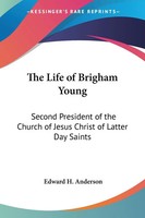 The Life Of Brigham Young Edward H. Anderson Taschenbuch Kartoniert / Broschiert