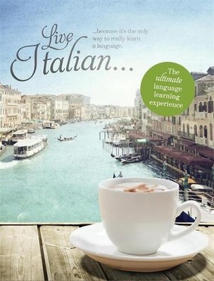 Live Italian: The Ultimate Language Learning Experience Book & Merchandise Book