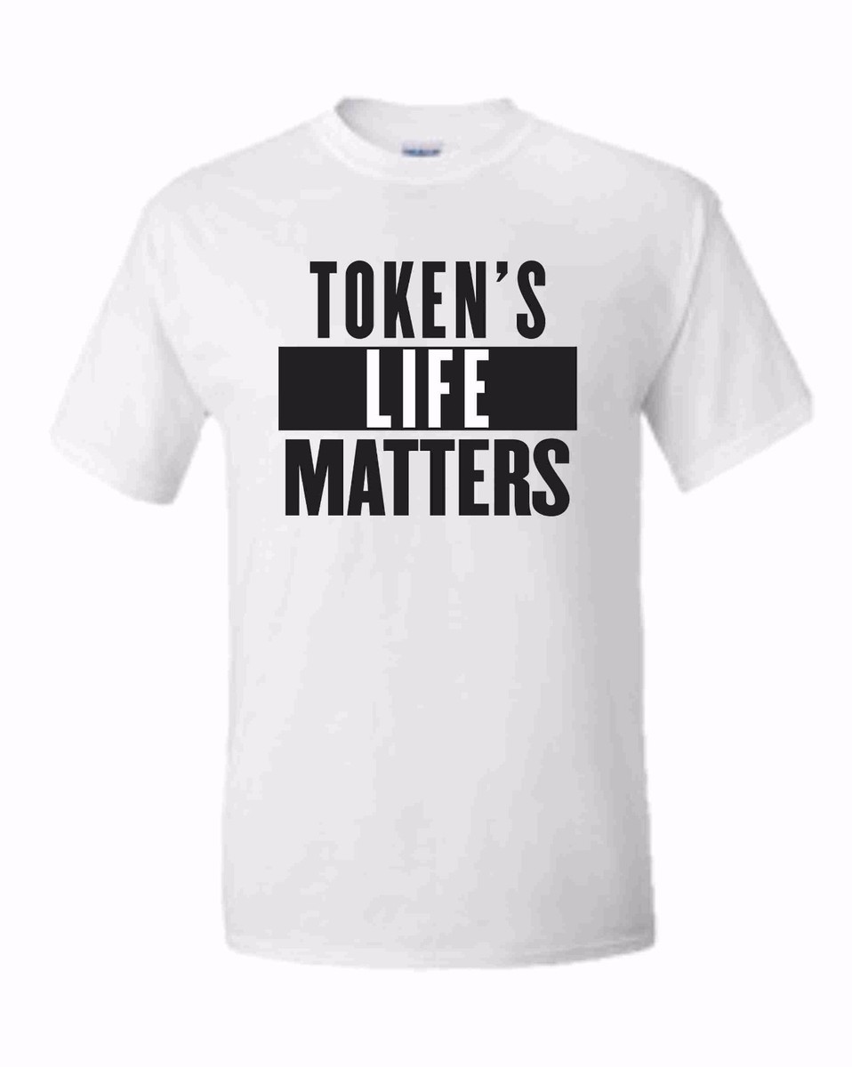 TOKEN'S LIFE MATTERS (SOUTH PARK CARTMAN) T-SHIRT COLORS SIZES