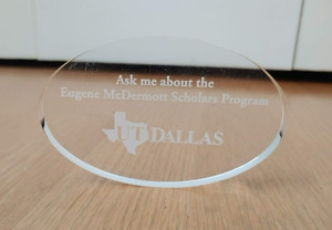 University of Texas UT Dallas Eugene McDermott Scholars CLEAR Desk Decoration