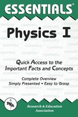 Physics I Essentials (Essentials Study Guides) (Vol 1) - Paperback - GOOD