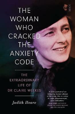 The Woman Who Cracked the Anxiety Code: the extraordinary life of Dr Claire...