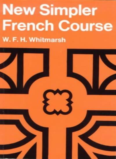 A New Simpler French Course-W F Whitmarsh