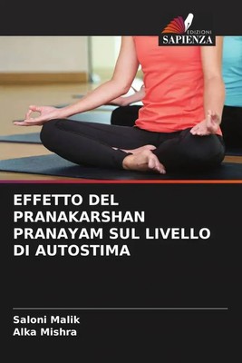 EFFETTO DEL PRANAKARSHAN PRANAYAM SUL LIVELLO DI AUTOSTIMA | Malik (u. a.)