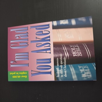 I'm Glad You Asked by Larry Moody and Kenneth Boa (1995, Trade Paperback)