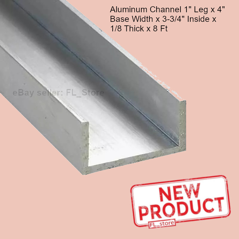 Aluminum Channel 1" Leg x 4" Base Width x 3-3/4" Inside x 1/8 Thick x 8 Feet NEW