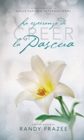 Creer: La Esperanza De La Pascua (believe: The Hope Of Easter) Creer: La Esperanza De La Pascua (believe: The Hope Of Easter)