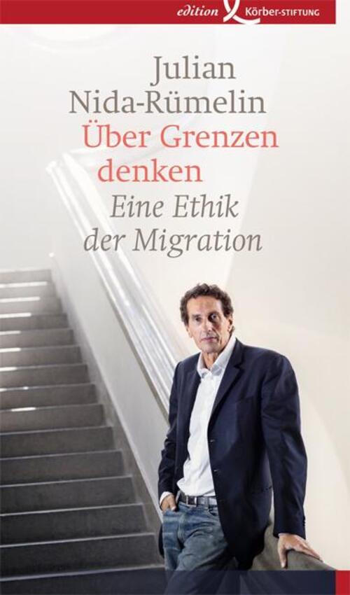 Thumbnail - Über Grenzen Denken | Eine Ethik Der Migration | Julian Nida-rümelin |
