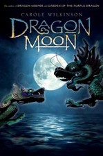 Dragon Moon Hardcover Carole Wilkinson