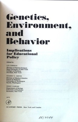Genetics, Environment, and Behavior. Implications for Educational Policy; Ehrman
