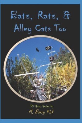 Kirk - Bats Rats  Alley Cats Too - New paperback or softback - X555z