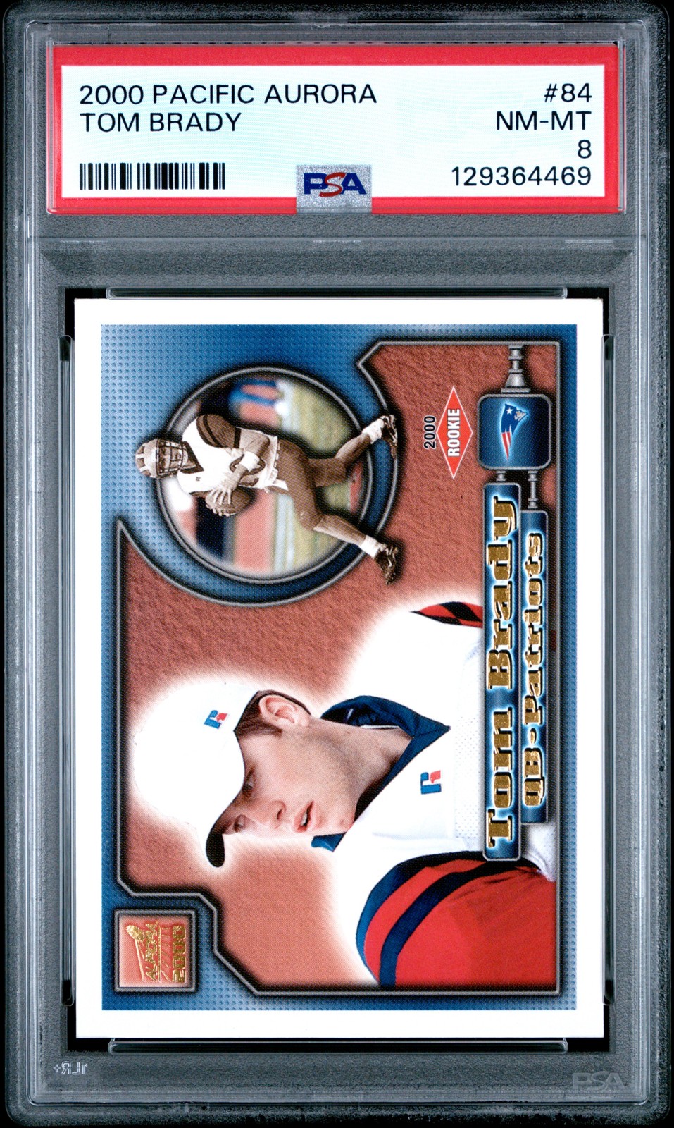 2000 PACIFIC AURORA #84 TOM BRADY ROOKIE RC PSA 8