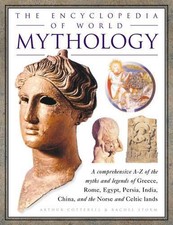 The Encyclopedia of World Mythology by Rachel...