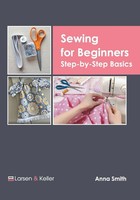Anna Smith | Sewing For Beginners | Buch | Englisch (2018) | Step-By-Step Basics