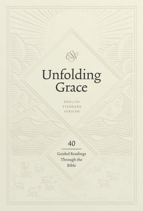 Thumbnail - Unfolding Grace | 40 Guided Readings Through The Bible (hardcover) |