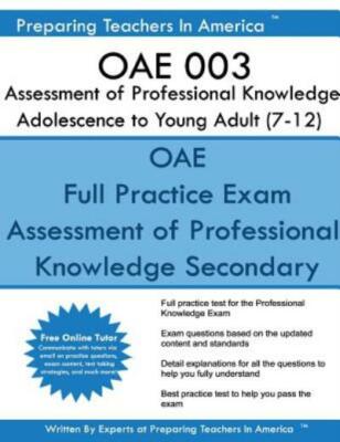 Oae 003 Assessment Of Professional Knowledge Adolescence To Young Adult (7-...