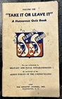 WW2 US Army Military “TAKE IT OR LEAVE IT” SOLDIER SHOWS Quiz Book VOL III 1943