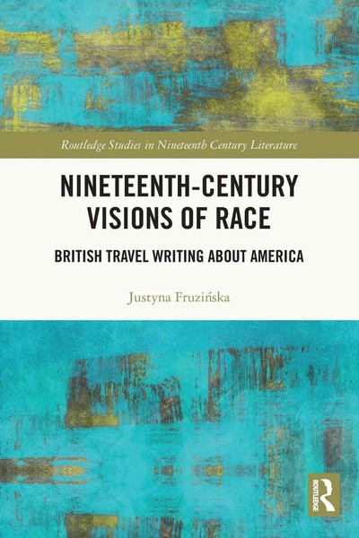 Nineteenth-Century Visions Of Race British Travel Writing About America Buch-image