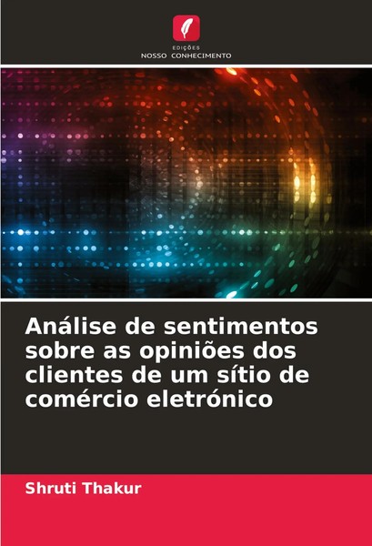 Shruti Thakur | AnáLise De Sentimentos Sobre As OpiniõEs Dos Clientes De Um...-image