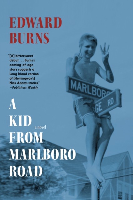 A Kid from Marlboro Road by Edward Burns (Paperback Book)