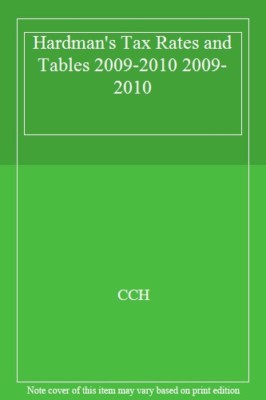 Hardman's Tax Rates and Tables 2009-2010 2009-2010 By CCH