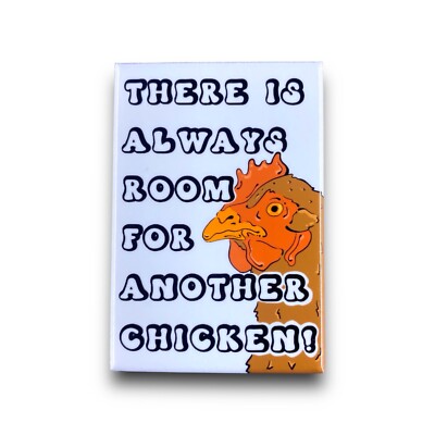 Always Room for Another Chicken Magnet Handmade Retro Farmhouse Decor Gift 2x3''