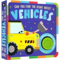 Vehicles Can You Find The Right Noise - Novelty Book - G245Z