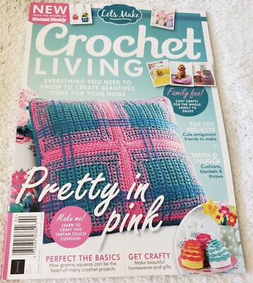 Let s Make   Crochet living magazine   February 2021   Top Toy Projects Blankets