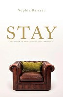 Sophia Barrett | Stay - The Power Of Meditating In God's Presence | Taschenbuch