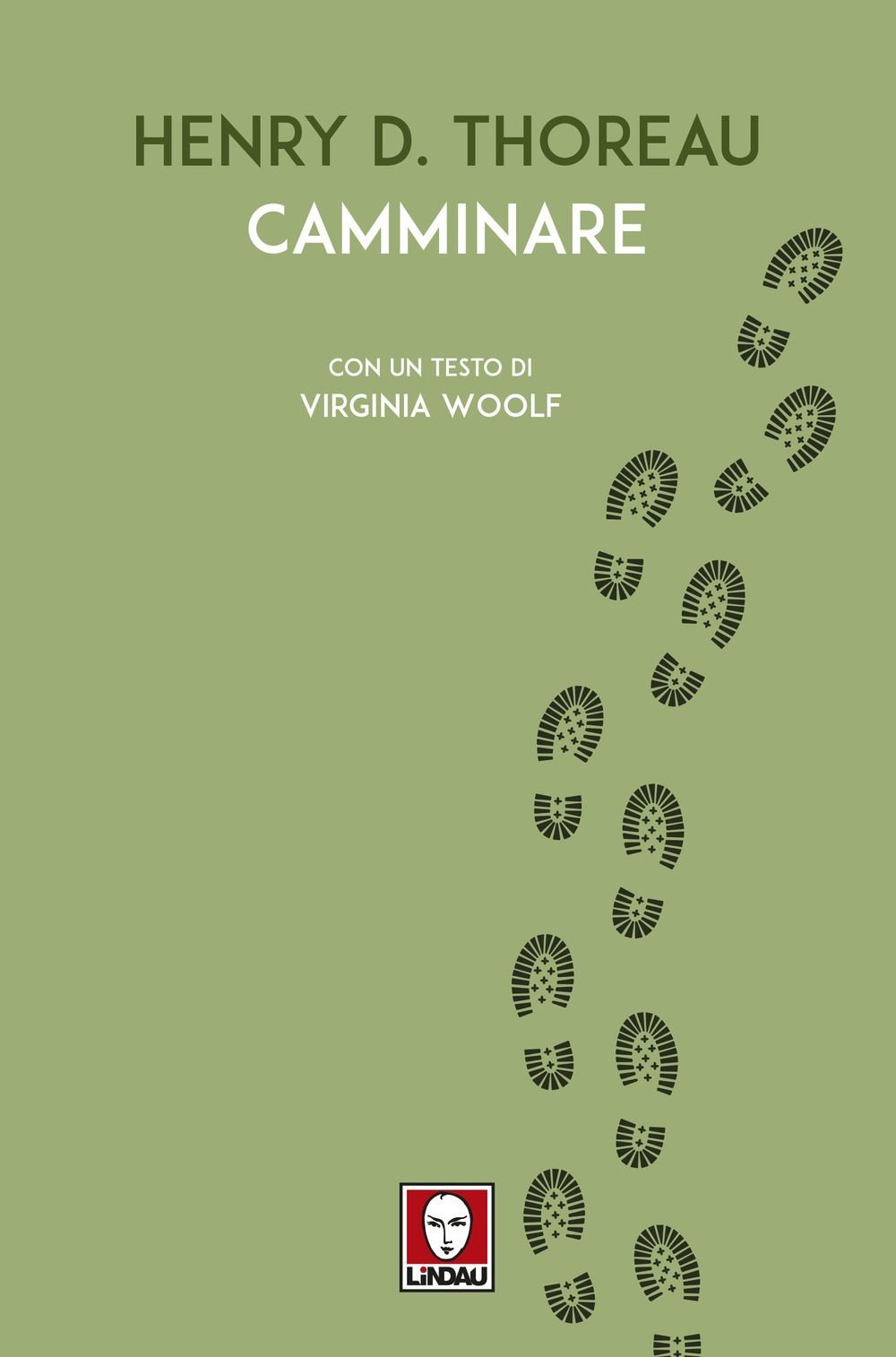 Libri Henry David Thoreau - Camminare. Con Un Testo Di Virginia Woolf