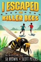 Scott Peters (U. A.) | I Escaped The Killer Bees | Taschenbuch | Englisch (2023)