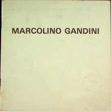 Marcolino Gandini. Galleria Aglaia ... Firenze 10-28 gennaio 1981 Galleria Schem