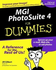 MGI PHOTOSUITE 4 FOR DUMMIES By Gilbert Jill Welytok **Mint Condition**