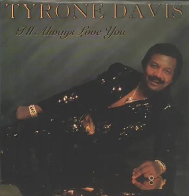 Tyrone Davis Ill Always Love You NEAR MINT Ichiban Records Vinyl LP