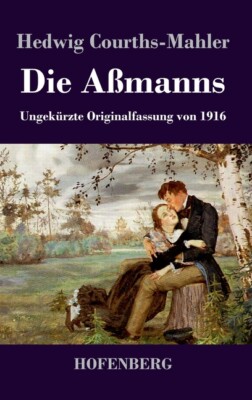 Die A?Manns: Ungek?Rzte Originalfassung Von 1916