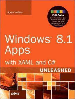 Windows 8.1 Apps With XAML and C# Unleashed by Nathan, Adam