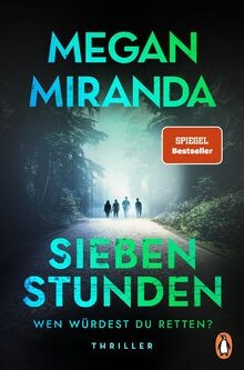 SIEBEN STUNDEN. Wen würdest du retten?: Thriller. Megan ... | Buch | Zustand gut