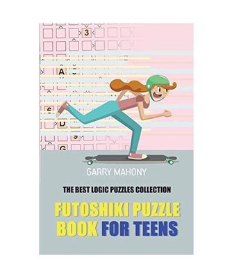Futoshiki Puzzle Book For Teens: The Best Logic Puzzles Collection 