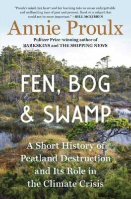 Fen, Bog and Swamp: A Short History of Peatland Destruction and Its Role  - GOOD
