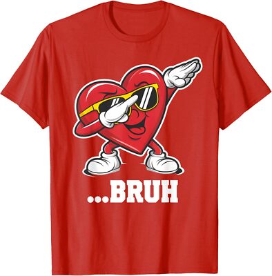 Bruh Dabbing Heart Funny Valentine Day Nice Love Unisex T-Shirt
