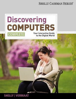Discovering Computers, Complete: Your Interactive Guide to the Digital World