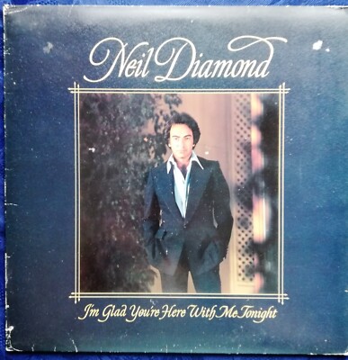 Neil Diamond '' I´m Glad You`re Here With Me Tonight '' LP Vinyl (NM)- CBS 86044