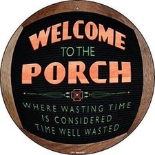 Welcome to the Porch 12" Round Metal Sign Novelty Humor Funny Home Wall Decor