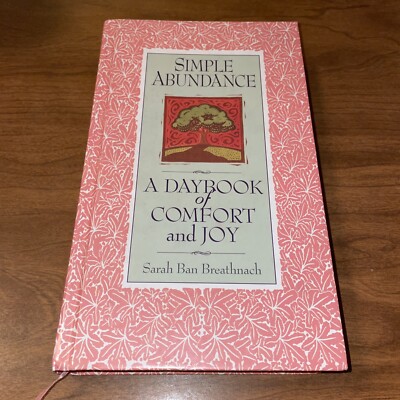 Simple Abundance: A Daybook of Comfort of Joy Sarah Ban Breathnach 1995
