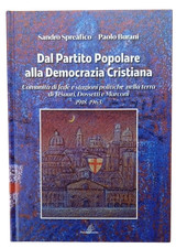 DAL PARTITO POPOLARE ALLA DEMOCRAZIA CRISTIANA libro SANDRO SPREAFICO E PAOLO BU