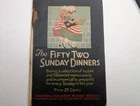1924 The Fifty Two Sunday Dinners Cookbook Woman's World Chicago Vintage Recipes