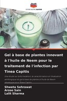 Gel à Base De Plantes Innovant à L'huile De Neem Pour Le Traitement De L'infecti