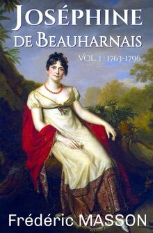 Joséphine de Beauharnais: Volume 1 : 1763-1796 von Masso... | Buch | Zustand gut