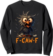 Funny F-Caw-F Black Crow Humor Quote Bird Meme Unisex Crewneck Sweatshirt