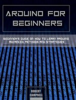 Robert Campbell | Arduino For Beginners | Buch | Englisch (2023)